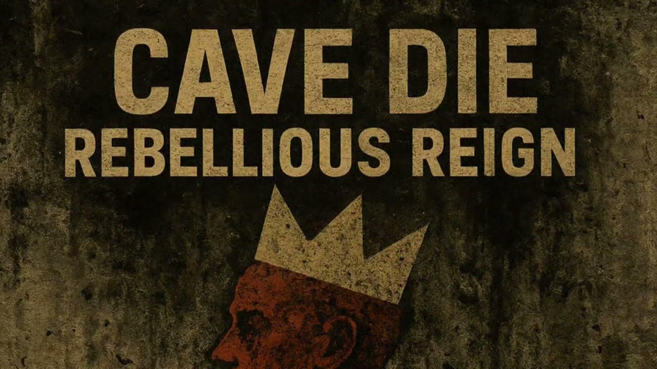 Cave Die - Rebellious Reign