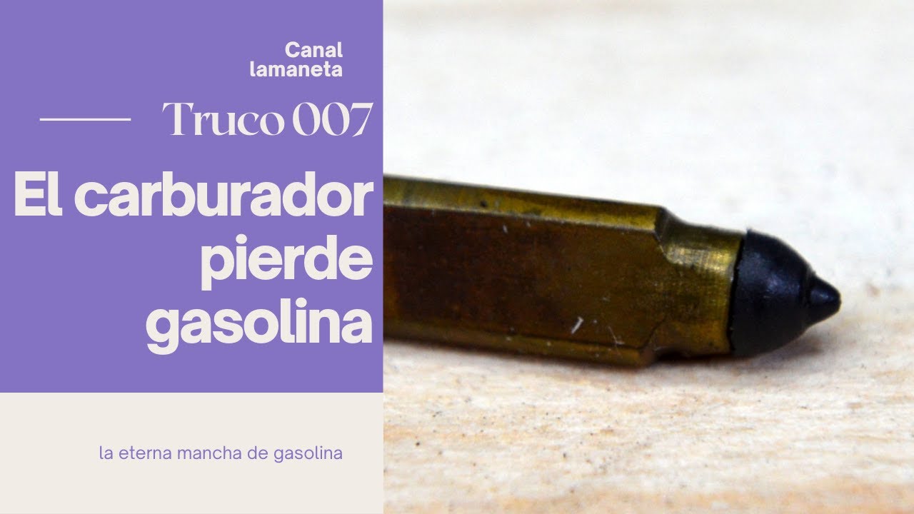 Causas por las que pierde gasolina el carburador en parado