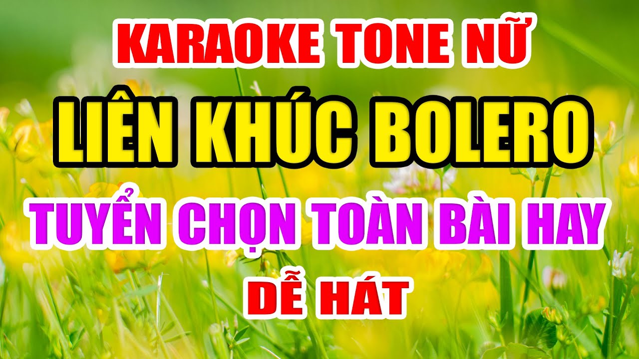 Liên Khúc Nhạc Trữ Tình Karaoke Tone Nữ | Lk Bolero Tuyển Chọn Toàn Bài Hay Dễ Hát