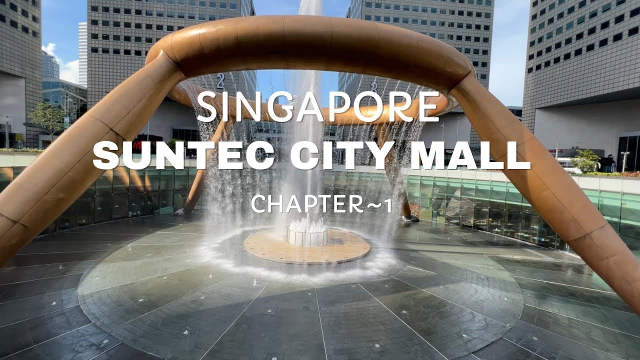 Suntec City Mall Singapore Chapter -1