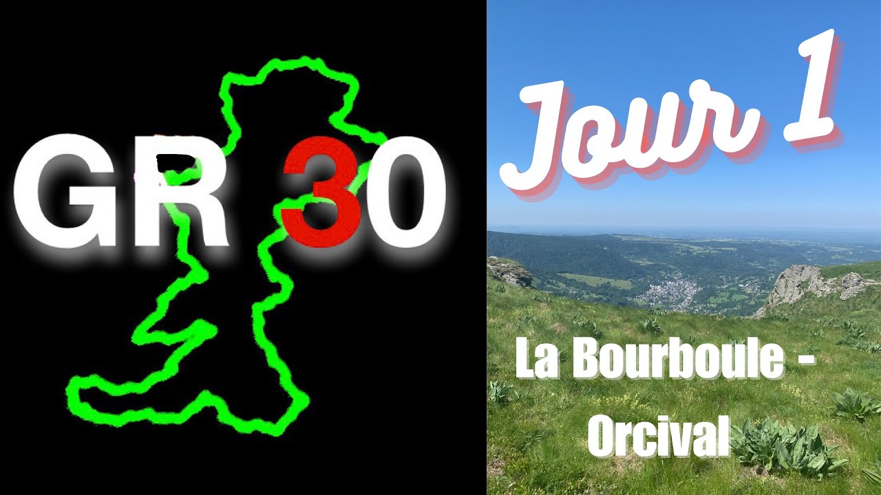 GR 30 Jour 1 Bourboule   Orcival