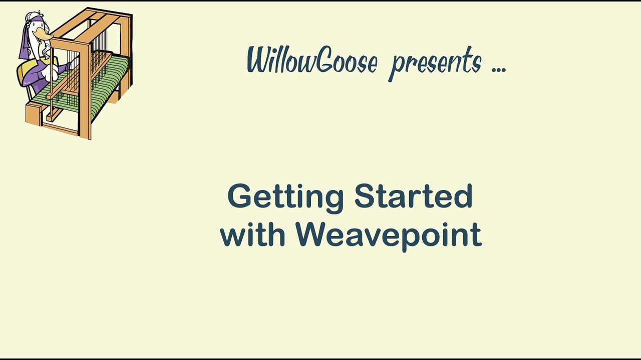 Getting Started With Weavepoint