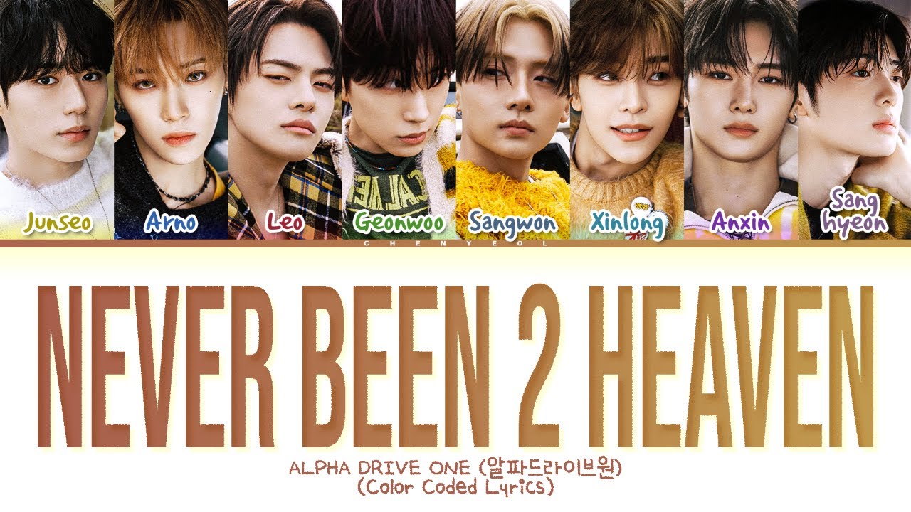 ALPHA DRIVE ONE Never Been 2 Heaven Lyrics (Color Coded Lyrics)