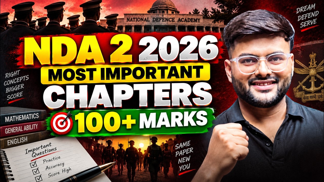 Most Important Chapters Important Questions NDA 2,2026