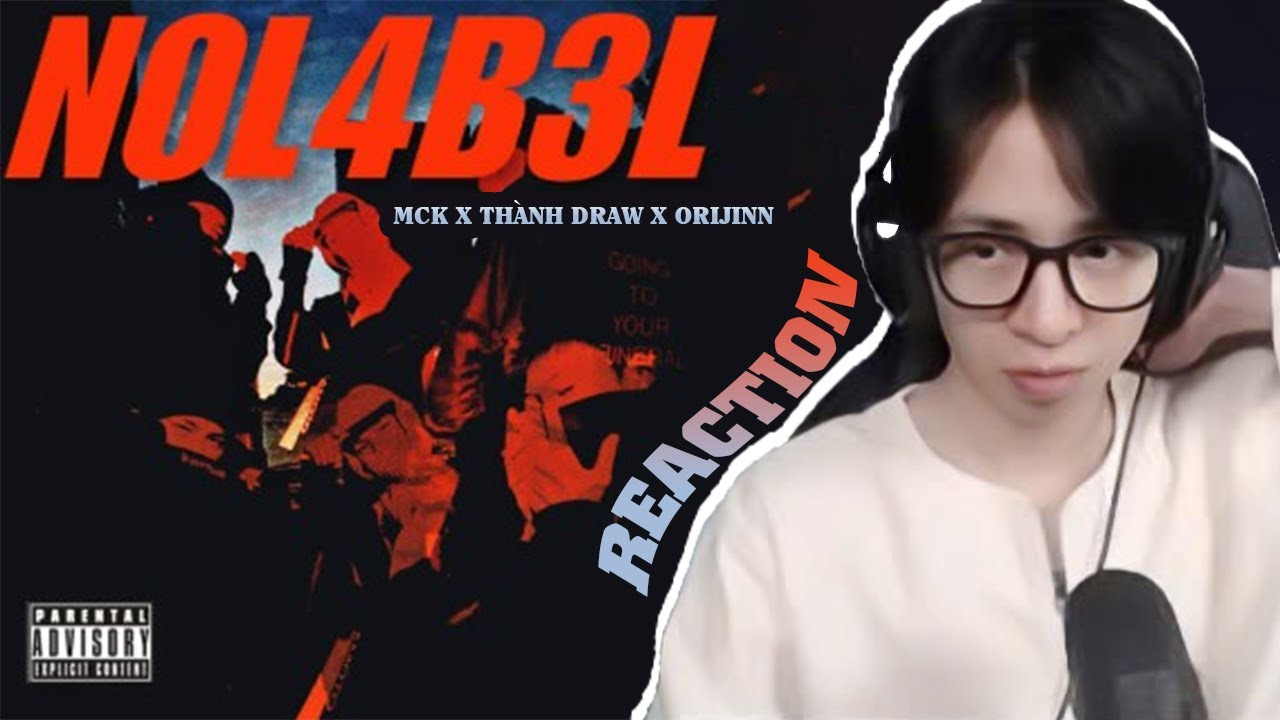 N0L4B3L - MCK x Thành Draw x RPT Orijinn | ViruSs Reaction