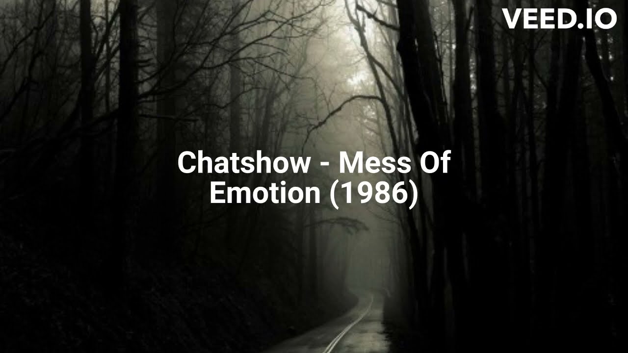 Chatshow - Mess Of Emotion (1986)