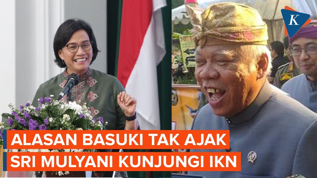 Guyonan Basuki ke Sri Mulyani yang Enggak Pernah Diajak ke IKN