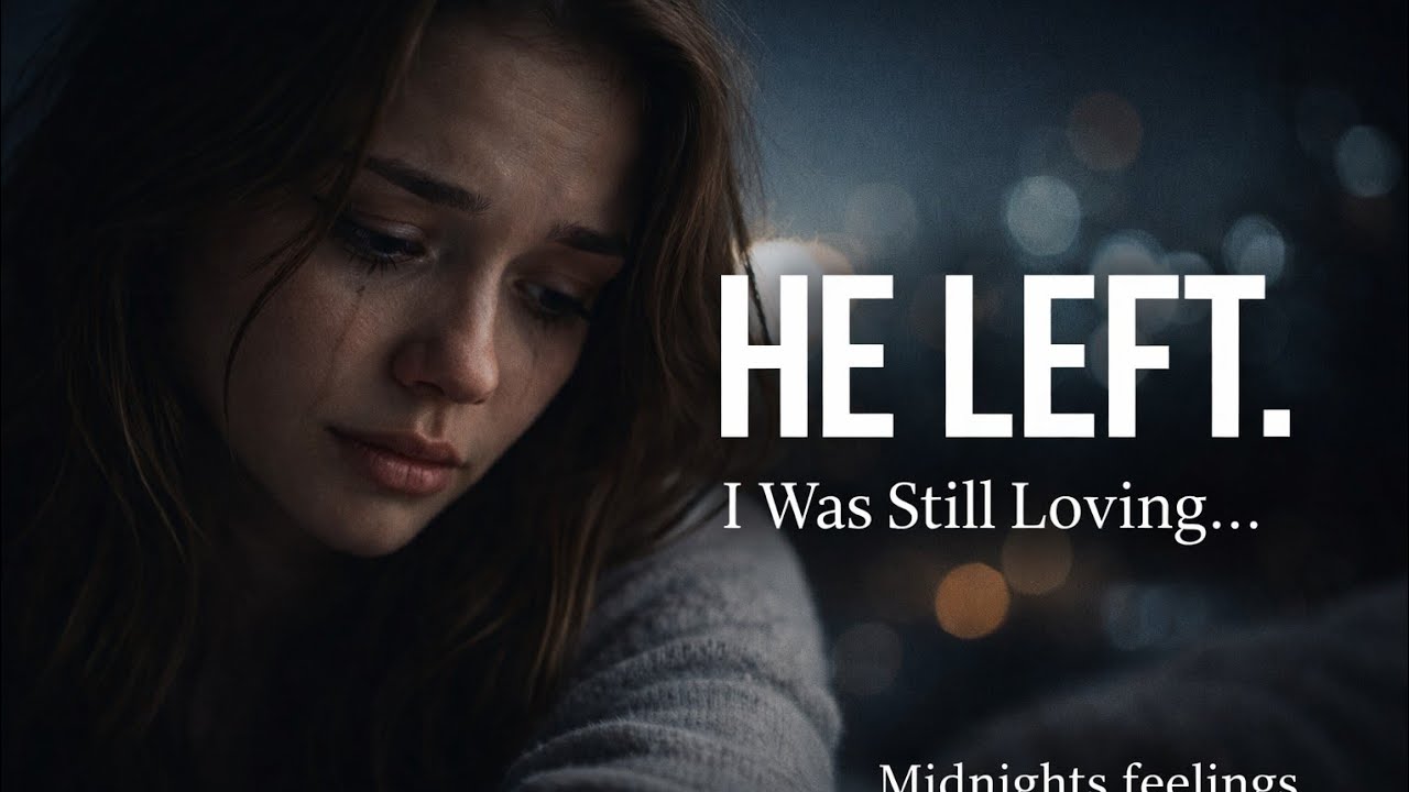 He Left While I Was Loving 💔 | Emotional Female Sad Song