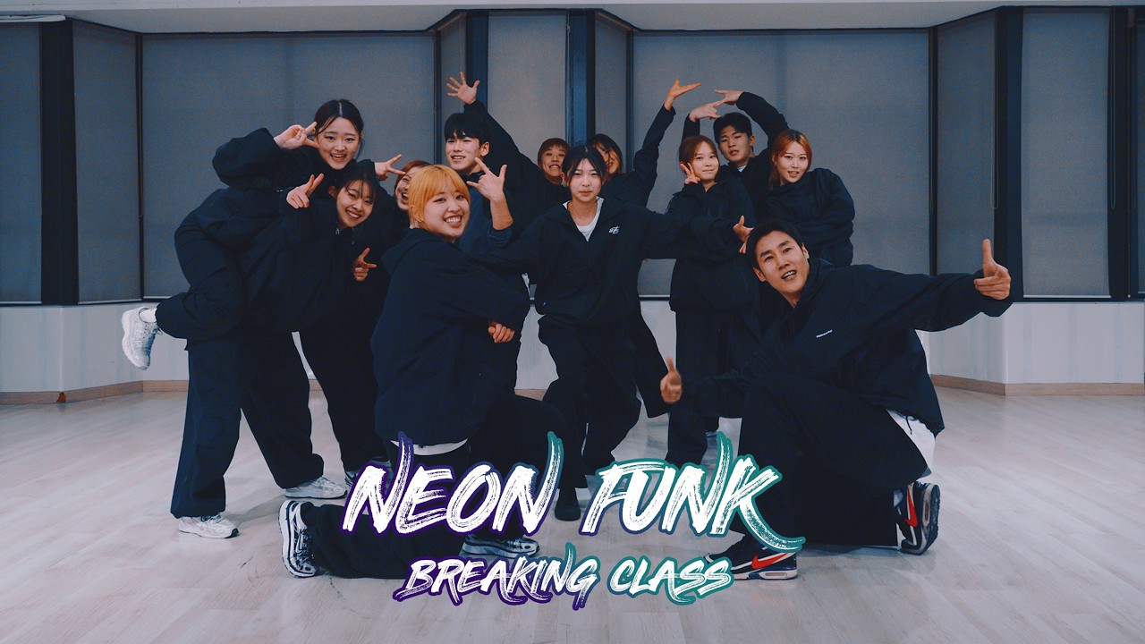 Neon Funk - Breaking Class Performance : B-Boy Track Choreography [부산댄스학원/서면댄스학원]