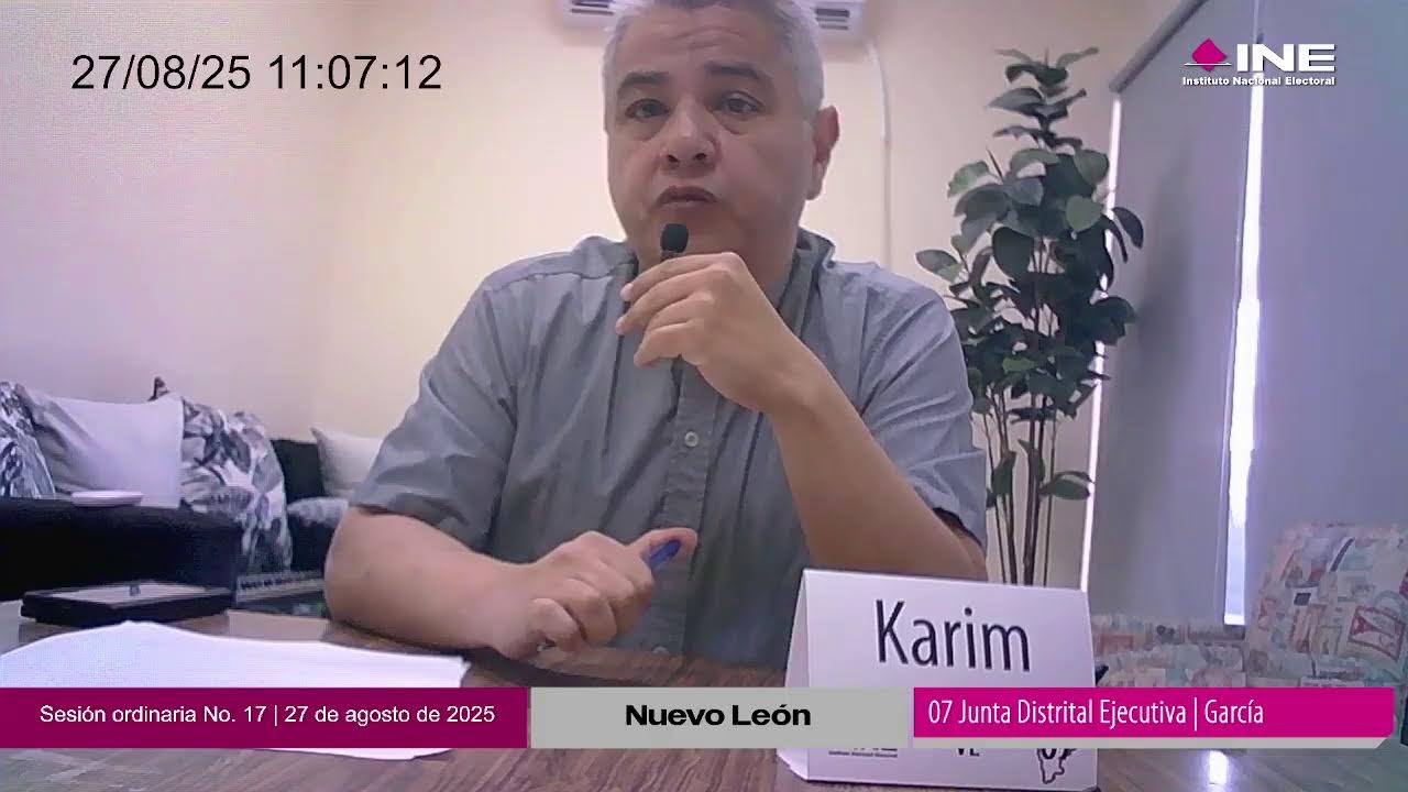 INE-NL07 Sesión No. 17 ordinaria Junta Distrital Ejecutiva | Agosto 2025
