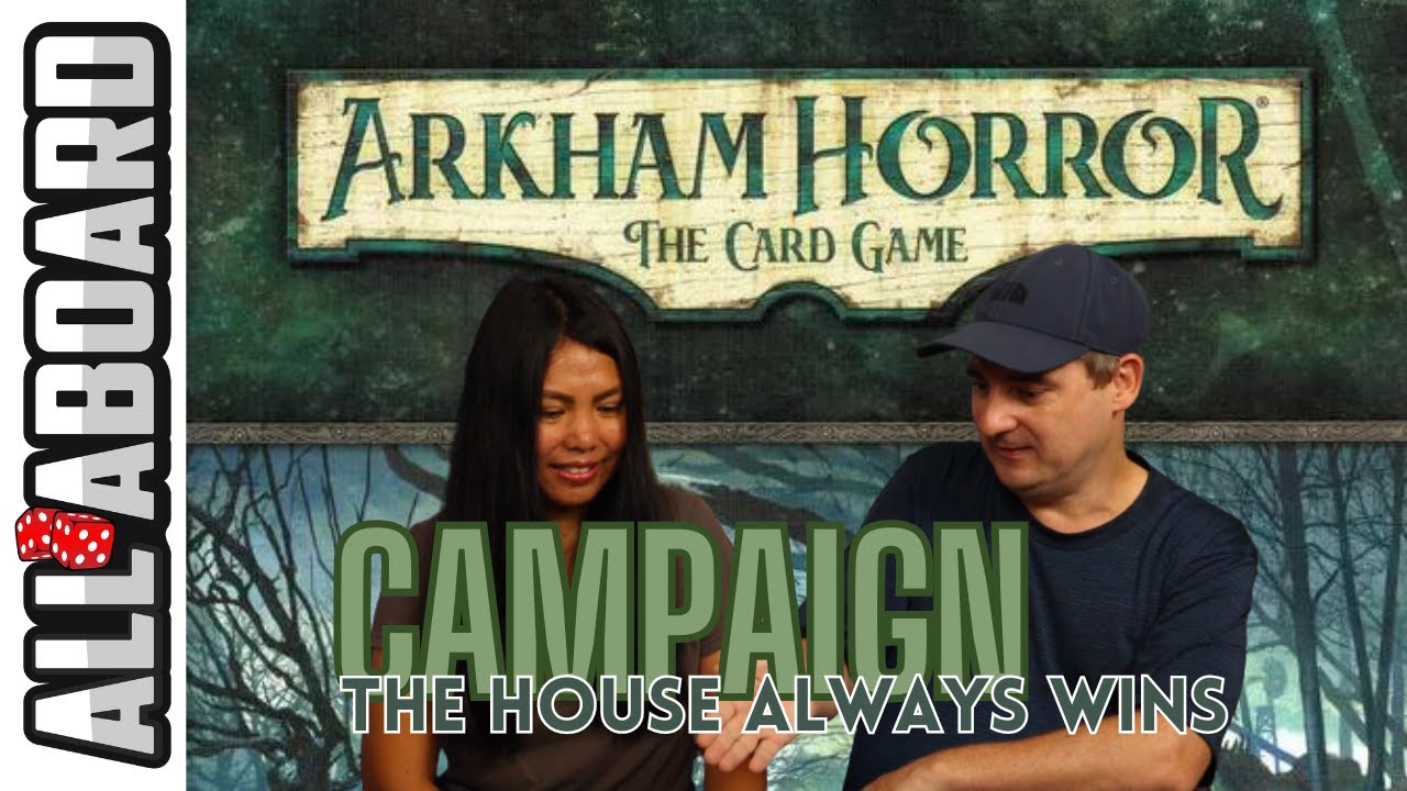 ARKHAM HORROR: THE CARD GAME | Dunwich Legacy | Campaign | Scenario 1: The House Always Wins