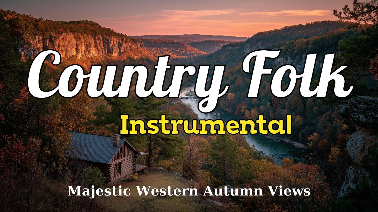 [Country Folk Instrumental 18] &ndash; Majestic Western Autumn Views for Study & Relaxation