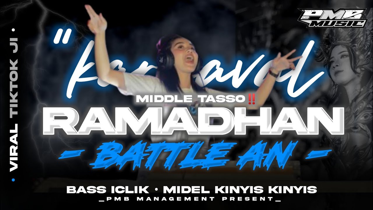 DJ RAMADHAN YA BATLLE AN‼️FULL BASS ANTI KETULUP | PMB MANAGEMENT