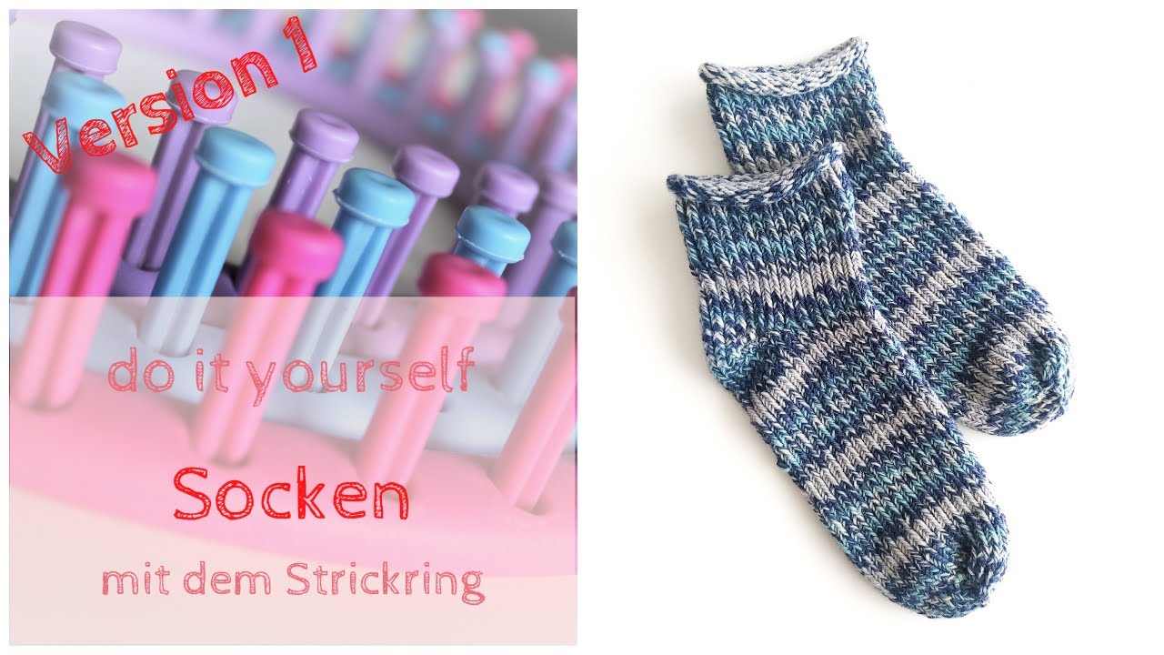 DIY Socken stricken mit dem Strickding/ Strickring/ Knitting Loom Version 1