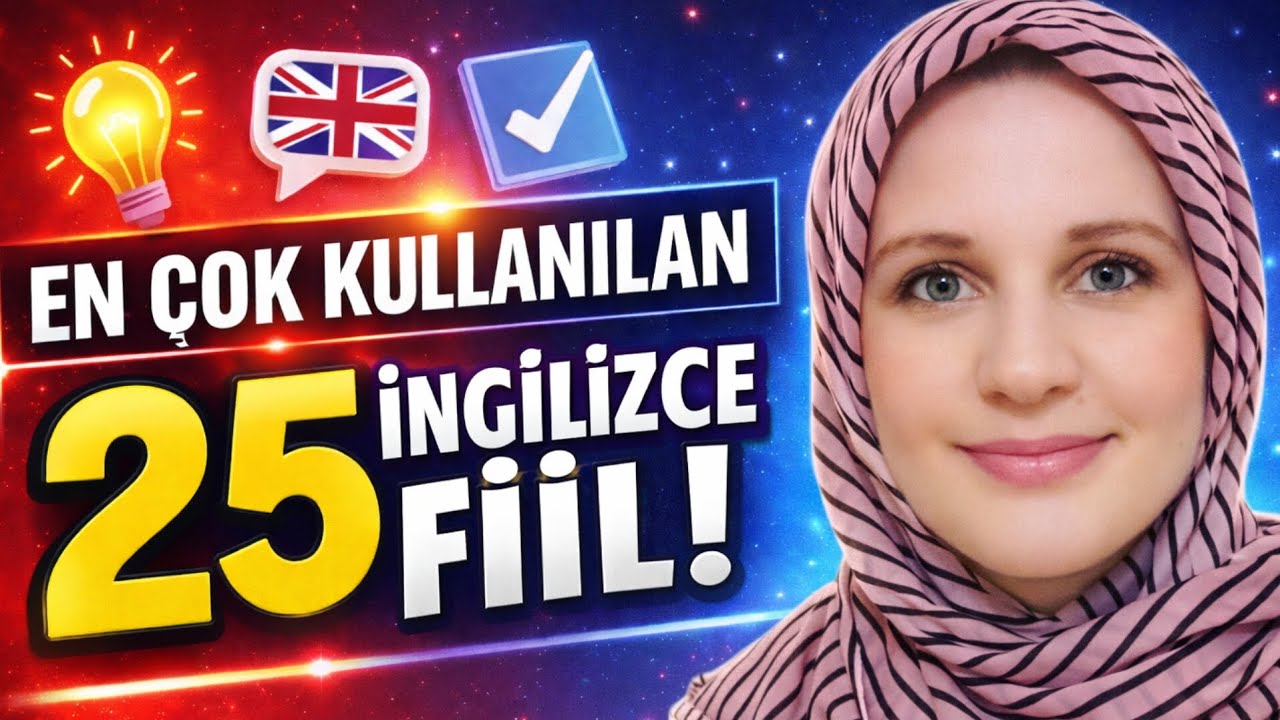 Bilmen Gereken EN ÖNEMLİ İngilizce Fiiller 🔥 | Cümle İçinde Kullanımıyla