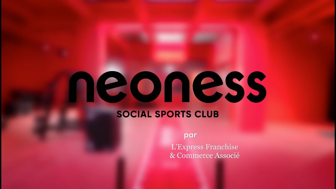 D&eacute;couvrez la franchise Neoness