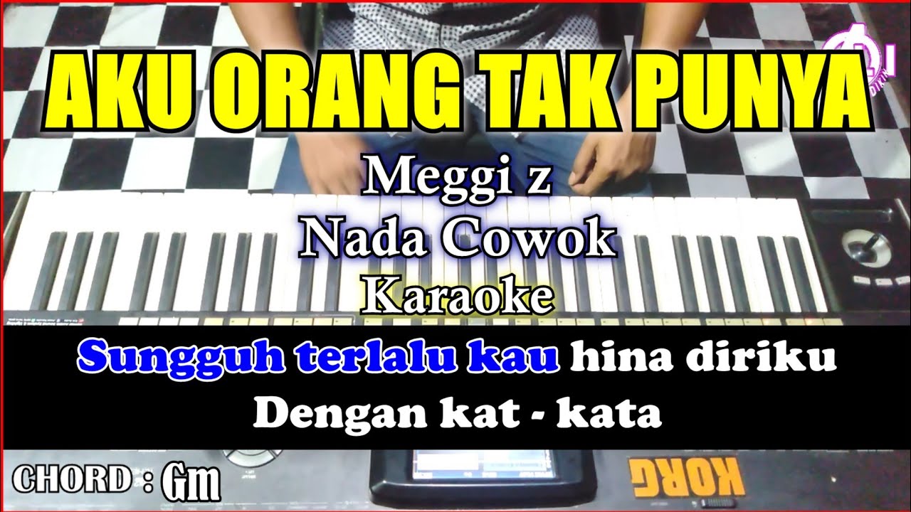 AKU ORANG TAK PUNYA Karaoke Meggi Z | Cover Korg Pa3x