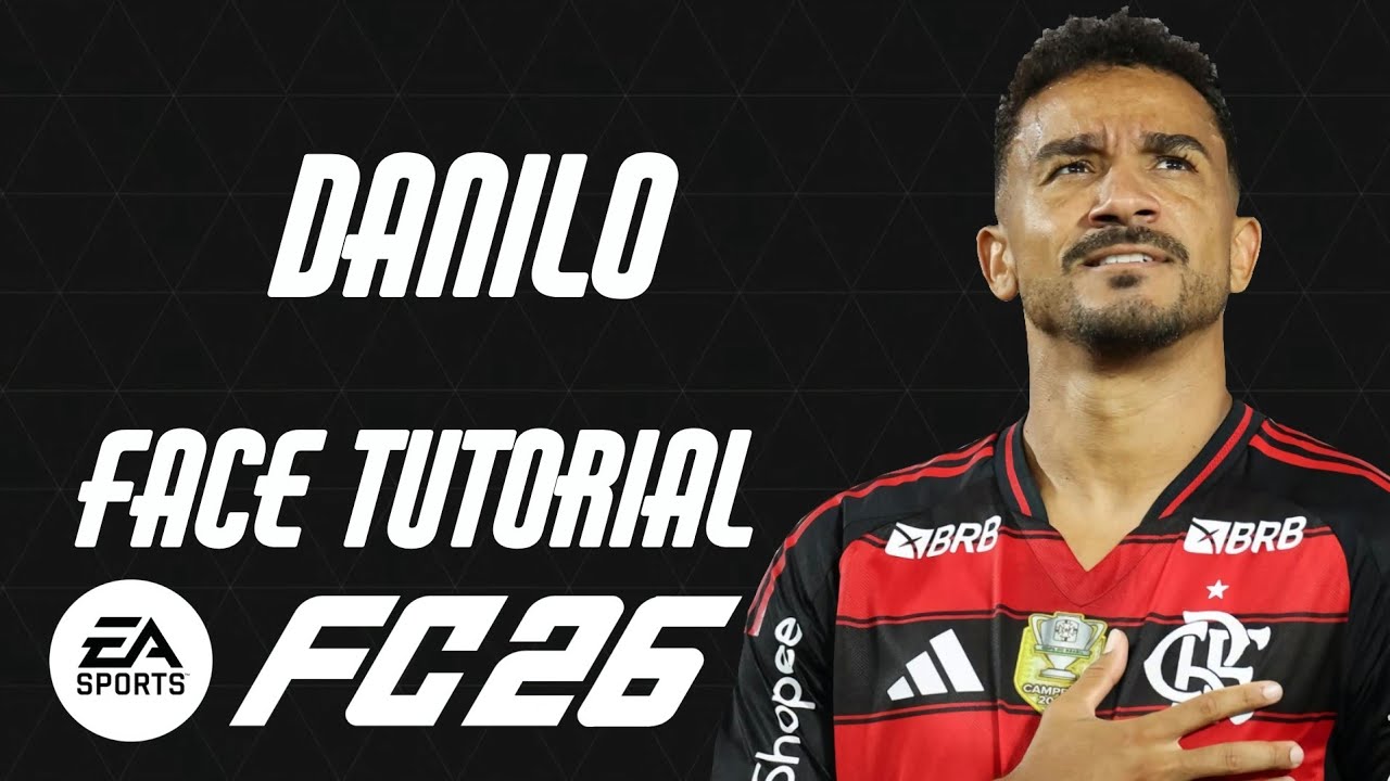 EA FC 26 - DANILO FACE TUTORIAL + STATS [FLAMENGO].