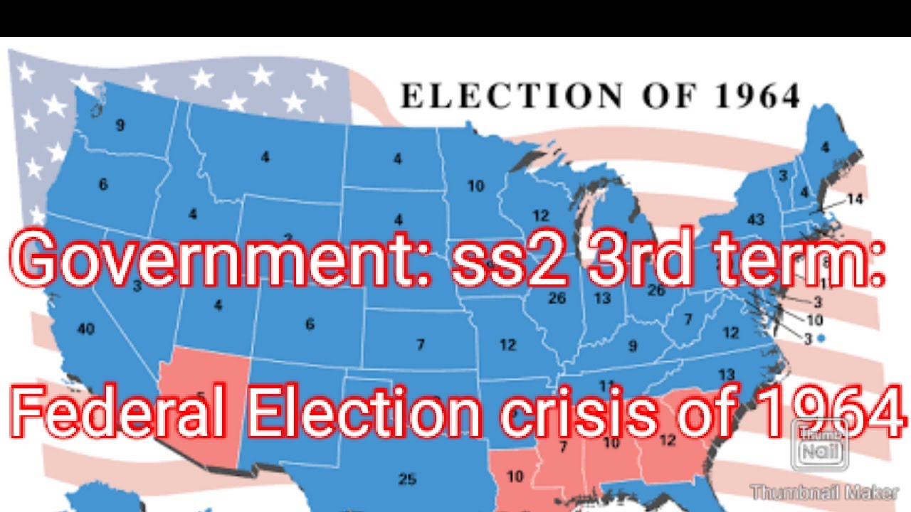 GOVERNMENT SS2 3rd term: Federal elections crises of 1964
