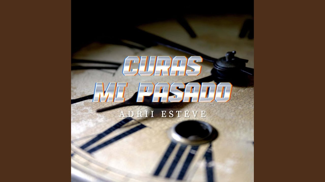 CURAS MI PASADO