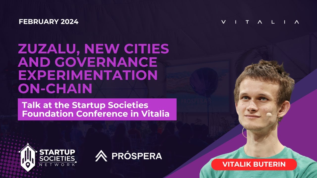 Zuzalu, New Cities & Governance Experimentation | Vitalik Buterin | Startups Societies Conference