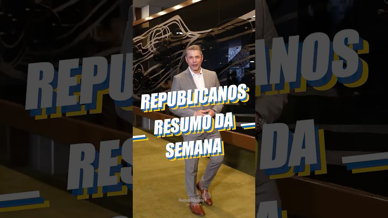 Resumo da semana | Republicanos na Câmara