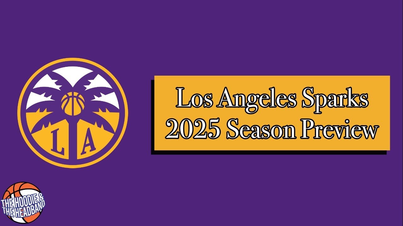 2025 WNBA Season Previews: Los Angeles Sparks