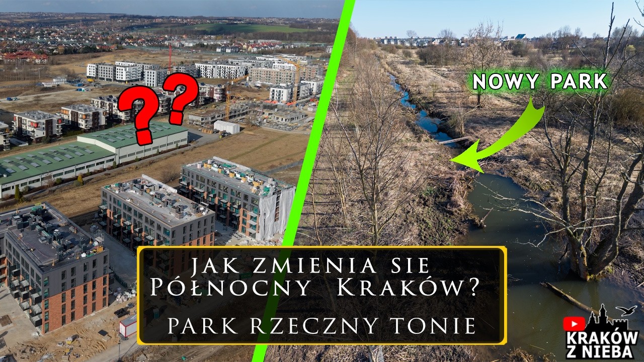 Jak zmienia się Północny Kraków - Park Rzeczny Tonie -  budowy i remonty.