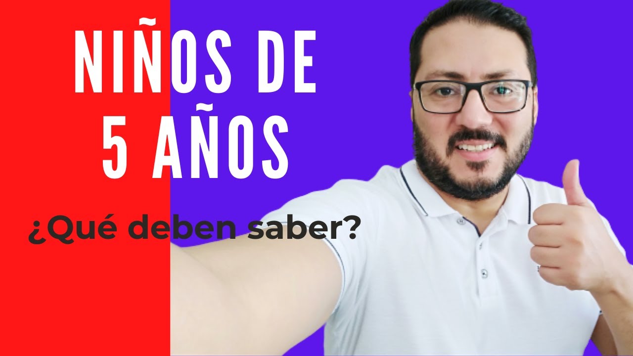 Qué Deben Saber los NIÑOS a los 5 Años