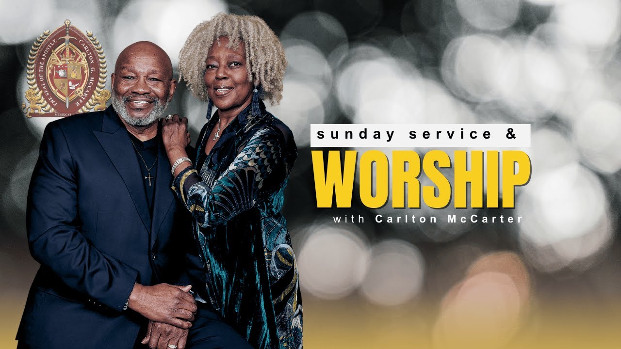 Sunday Worship Experience | Carlton McCarter