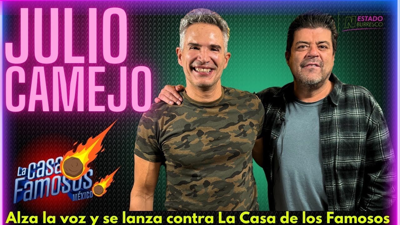 Julio Camejo se LANZA contra fanáticos y ALZA la VOZ CONTRA LA CASA DE LOS FAMOSOS