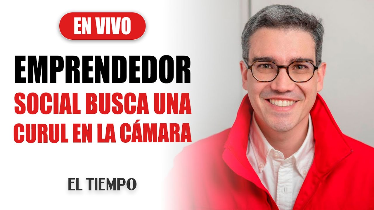 Un emprendedor social busca una curul en la Cámara | EL TIEMPO