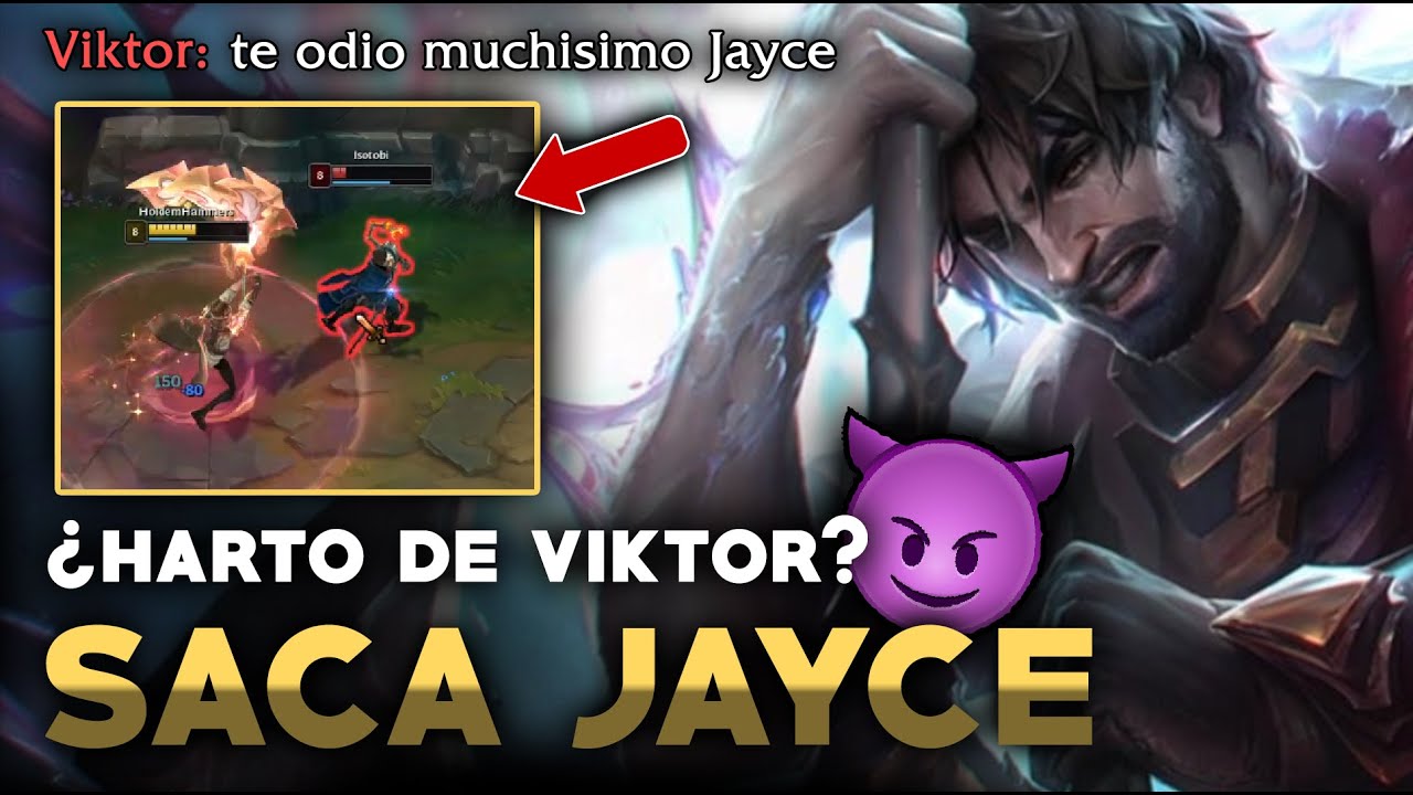 😈 PREPARA TU JAYCE VS VIKTOR PARA SU SALIDA JUGANDOLE ASI EN LINEA 😈