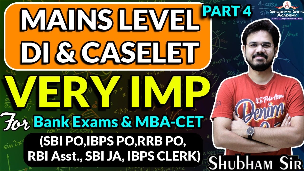 QUANT MAINS LEVEL DI & CASELET for Bank Exams & MBA-CET || PART 4 HIGH LEVEL DI #SSA #DI #CASELET