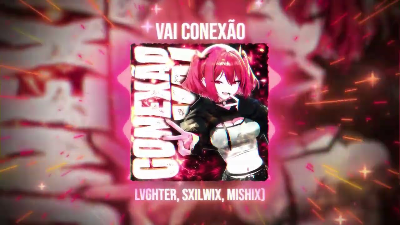 LVGHTER, SXILWIX, mishix) - VAI CONEX&Atilde;O ( Official Video )