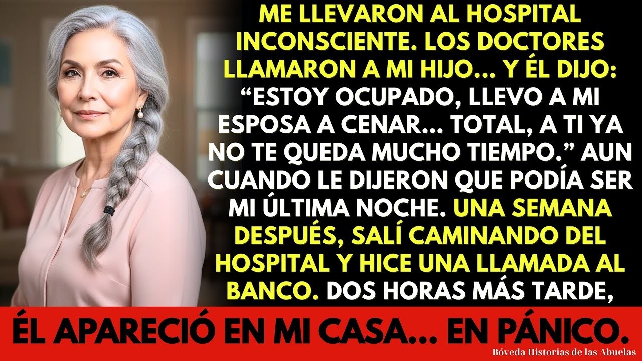 Me Llevaron al Hospital Inconsciente… Los Doctores Llamaron a Mi Hijo y Él Dijo   “Estoy Ocupado”