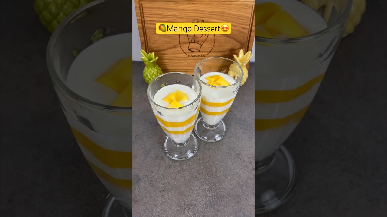 😍Einfaches & leckeres Mango Dessert😋 #lecker #rezept #dessert