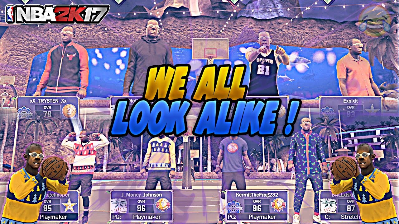 WE ALL LOOK ALIKE ! 😂 | FUNNY 4 V 4 GAME | NBA 2K17 MYPARK