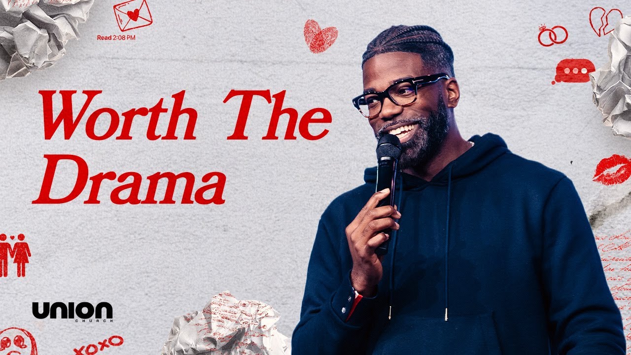 Worth The Drama | Pastor Stephen Chandler | Union Church