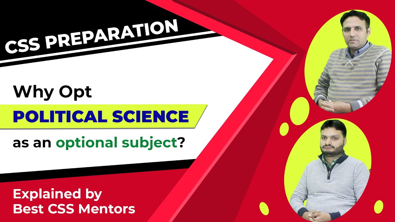 Why Opt Political Science as an Optional Subject | Study River | CSS Club