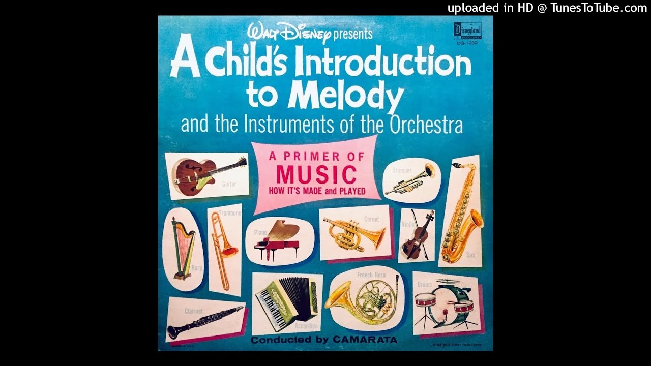 Disney Presents: A Child's Intro. To Melody & The Instruments Of The Orchestra (1964) [Full Album]