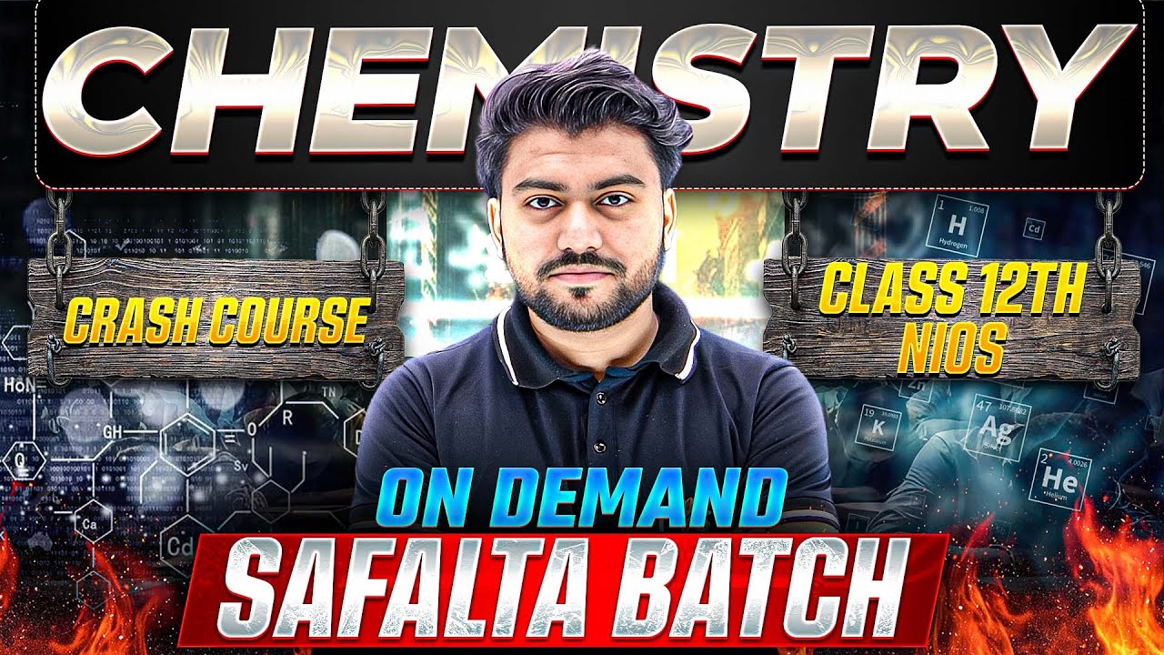 NIOS Class 12th Chemistry Complete Module 2 | Chemistry Crash Course | Safalta Batch Day 1