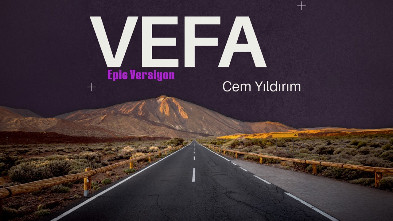 Vefa - Cem Yıldırım (Epic Versiyon)