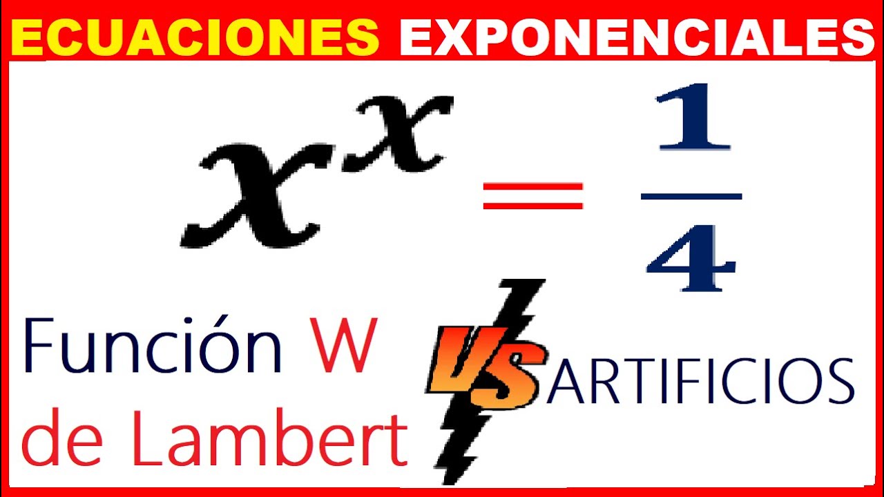 🚀 Ecuación Exponencial desarrollada con ARTIFICIOS🔥  y la Función W de Lambert 😱
