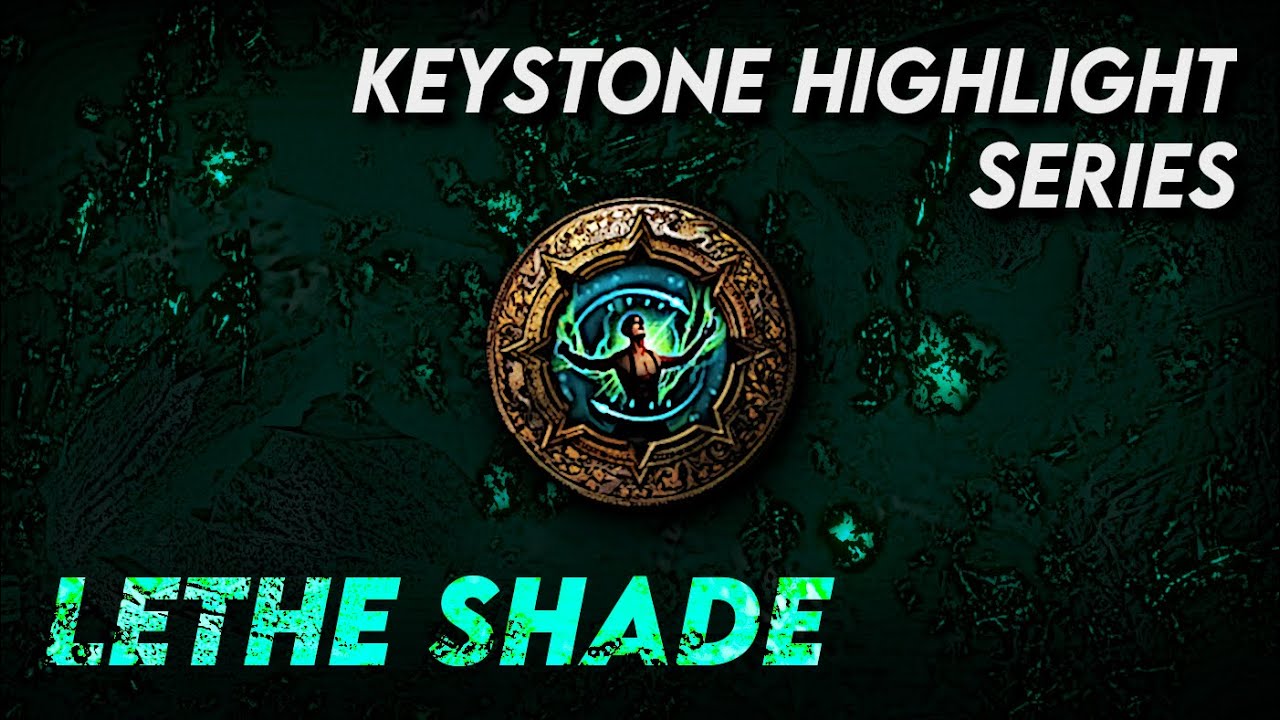 LETHE SHADE - Keystone Highlight Series | Path of Exile