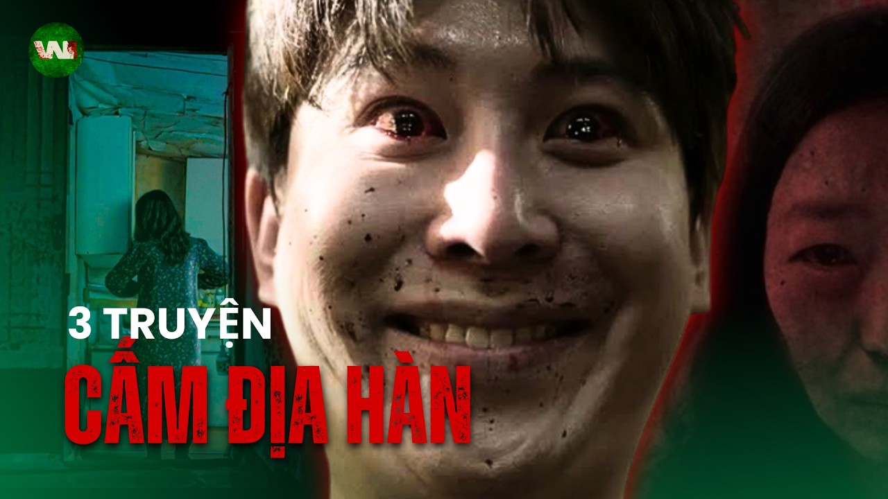LẠNH GÁY VỚI 3 CHUYỆN KINH DỊ VỀ 