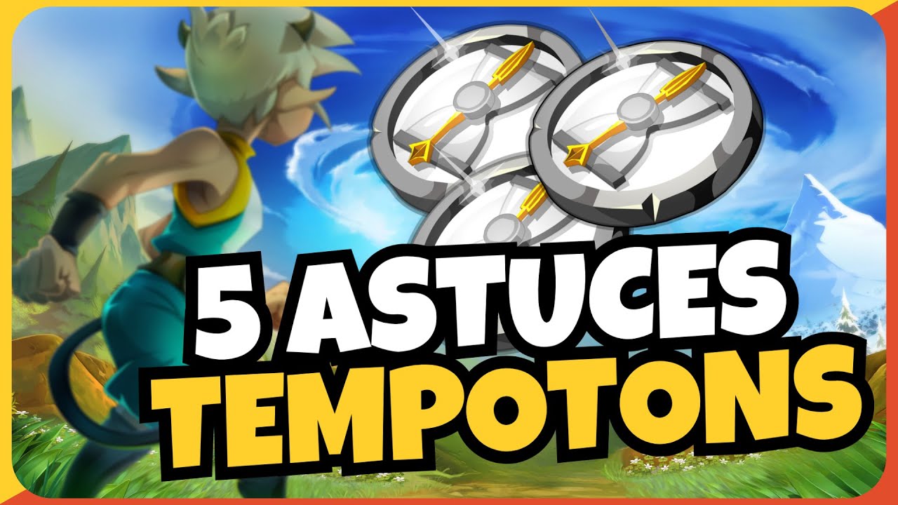5 Astuces pour FARMER les Tempotons sur Osatopia 2 (DOFUS)