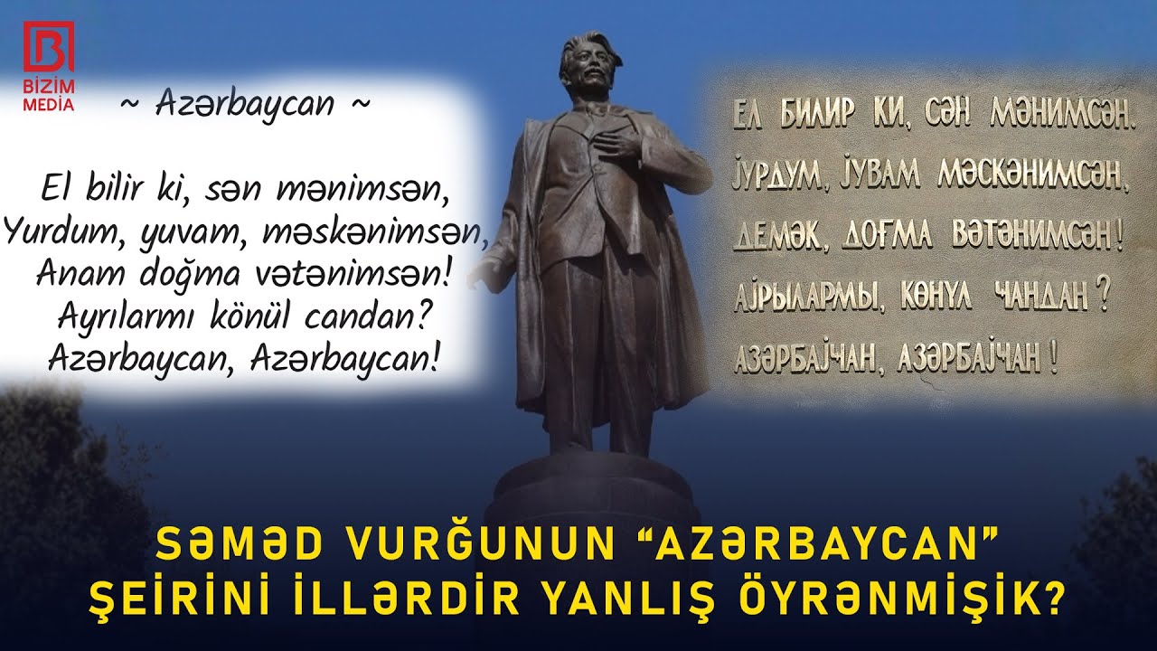 Səməd Vurğunun “Azərbaycan” şeirini illərdir yanlış öyrənmişik?