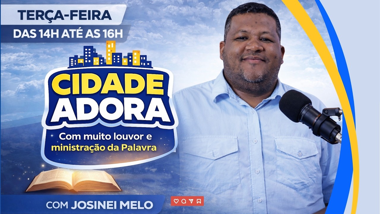 TERÇA - CIDADE ADORA - LOUVOR E PALAVRA / CIDADE FM 105,9 PALESTINA DO PARÁ