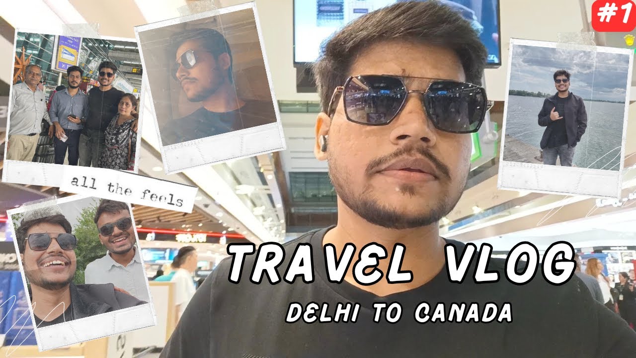 Delhi 🇮🇳 to Toronto 🇨🇦 | Full Journey Vlog to Canada ✈ with Emirates | Vlog #1 | Part-1